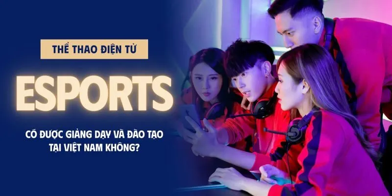 Ghi nhận thông tin mới nhất về sảnh cược Esports 58WIN