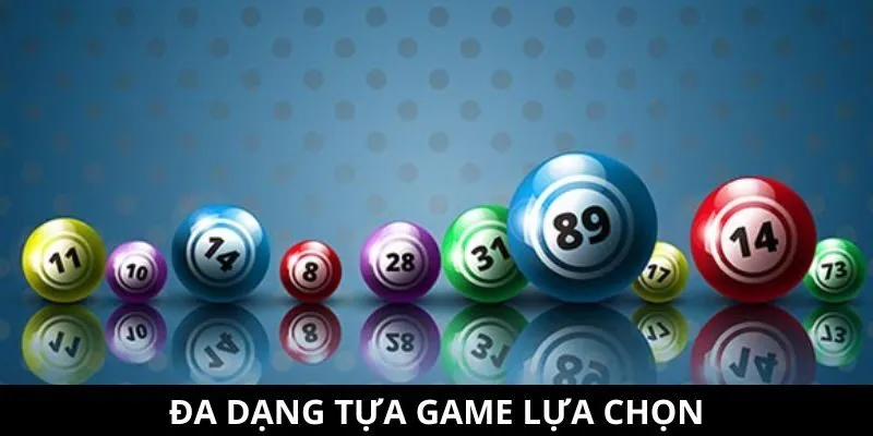 Đa dạng game lựa chọn